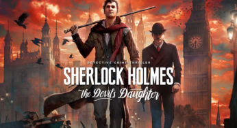 Sherlock Holmes: The Devil’s Daughter New Video