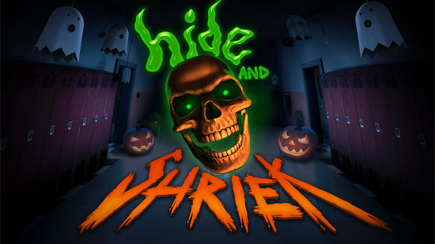 Hide and Shriek