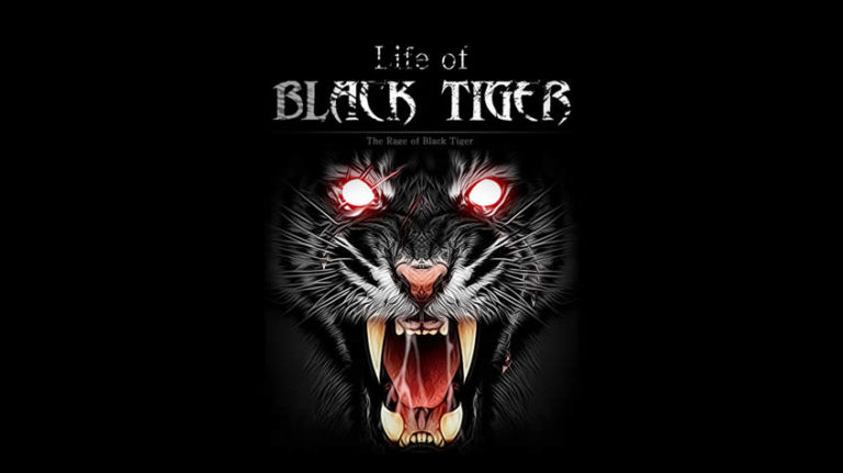 Life of Black Tiger