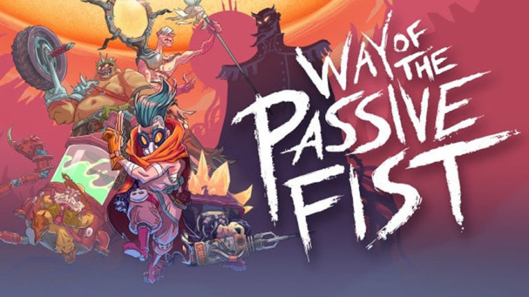 Way of the Passive Fist is Set to Launch on March 6th