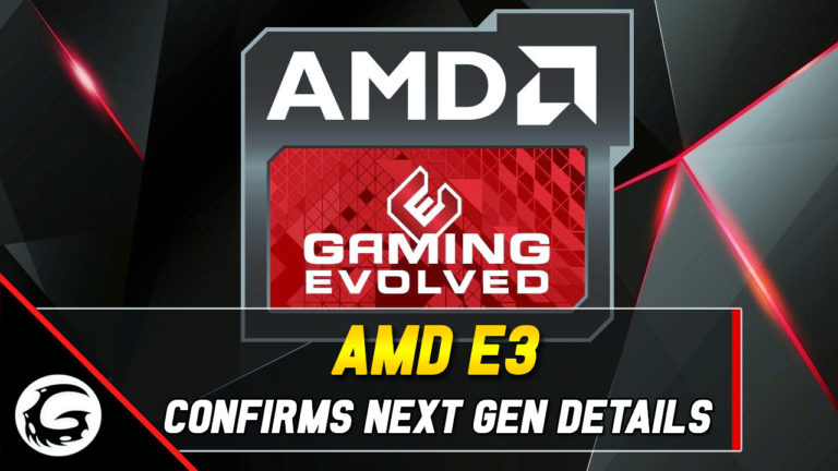 AMD E3 Confirms Next Gen Details