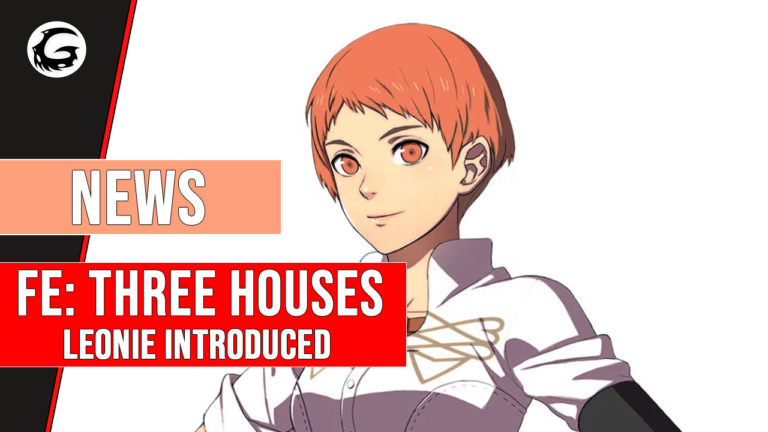 Fire Emblem Three Houses Leonie Introduced