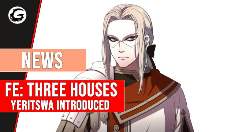 Fire Emblem Three Houses Yeritswa Introduced